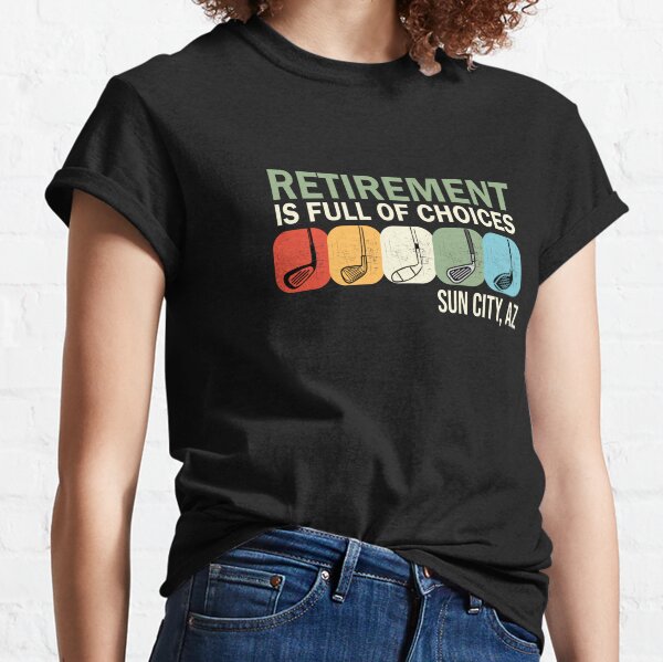 Item preview, Retirement is full of choices designed and sold by SCHOA.
