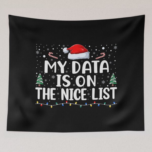 Item preview, My Data Is On The Nice List | Data Scientist Christmas | Scientific Holiday Cheer | Data Analyst Christmas | Statistics Christmas designed and sold by jadedscientist.