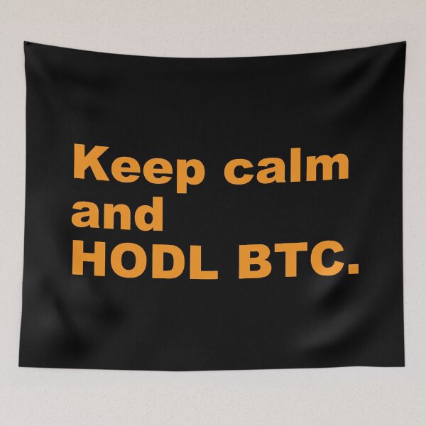 Item preview, Keep calm and HODL BTC. designed and sold by zzz888.