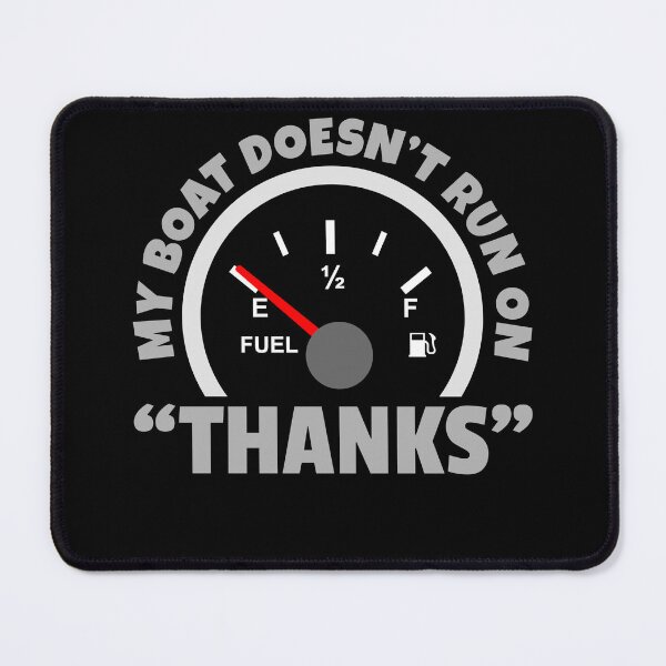 Item preview, My Boat Doesn't Run on Thanks-T-shirt designed and sold by bluehatgraphics.