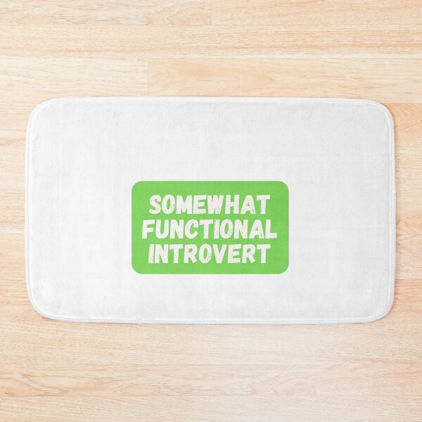 Item preview, Somewhat Functional Introvert  designed and sold by CharmStudio.