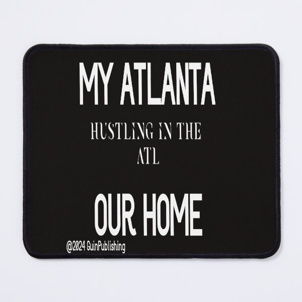 Item preview, MY ATLANTA OUR HOME HUSTLING IN THE ATL designed and sold by James E. Guin.