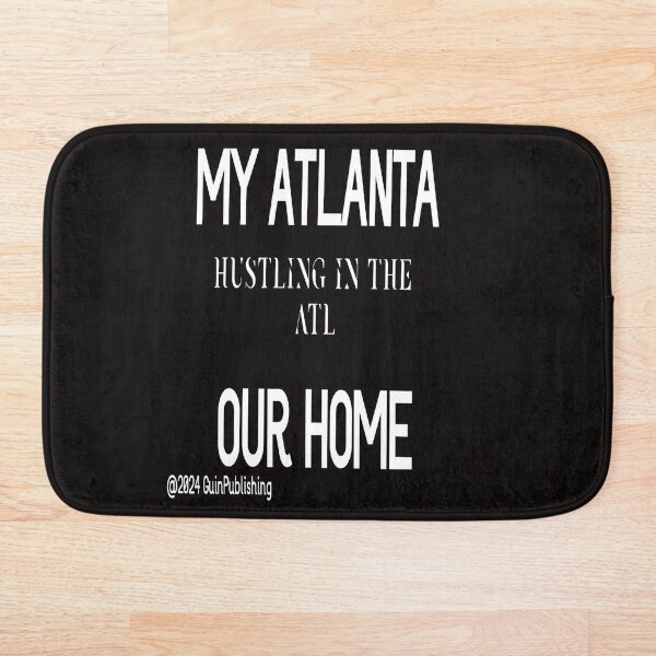 Artikelvorschau, MEIN ATLANTA UNSER ZUHAUSE HUSTLING IN ATL entworfen und verkauft von James E. Guin.