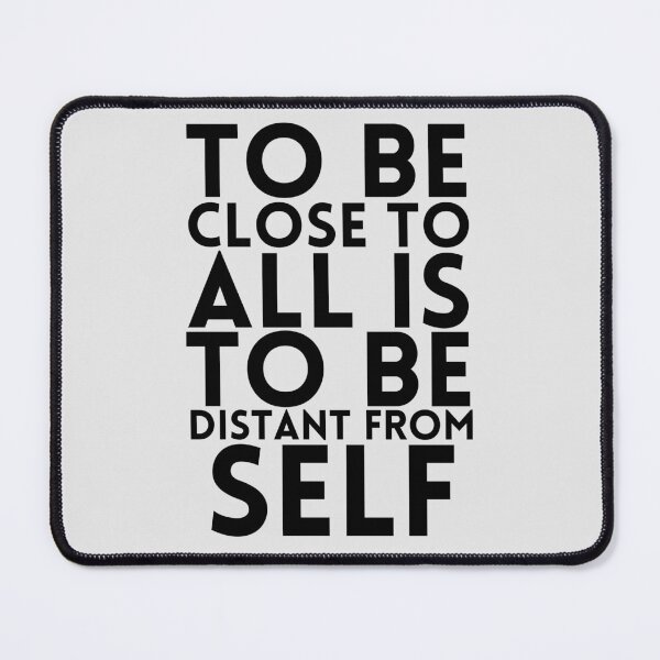 Item preview, To be close to all is to be distant from self designed and sold by Peerless-Prime.