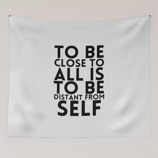 Item preview, To be close to all is to be distant from self designed and sold by Peerless-Prime.