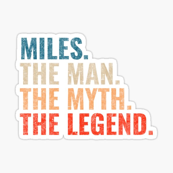 Item preview, Miles The Man The Myth The Legend Miles Name Retro 70s distress designed and sold by Teelogic.