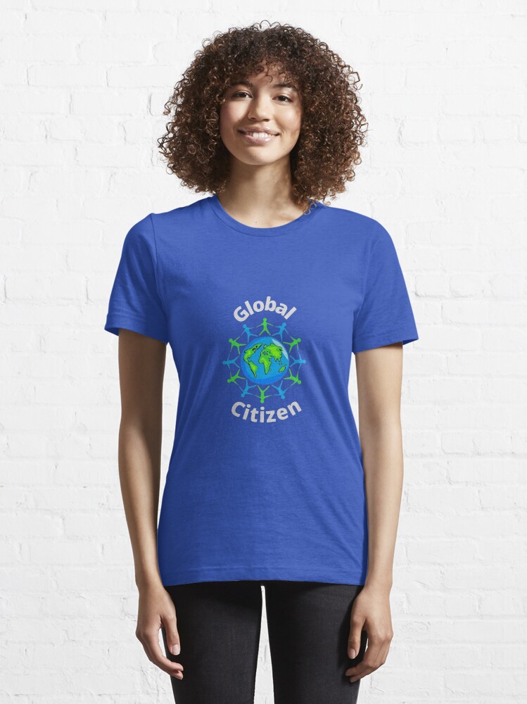 Global Citizen Essential T Shirt for Sale by KoolestDesigns Redbubble