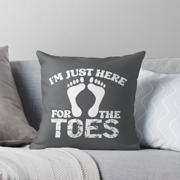 Item preview, I'm Just Here For The Toes Feet Lover designed and sold by TheMagicKrew.