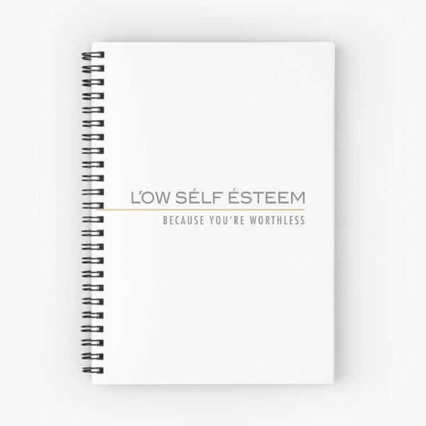 Item preview, Low Self Esteem, because you're worthless. designed and sold by Foundry88.