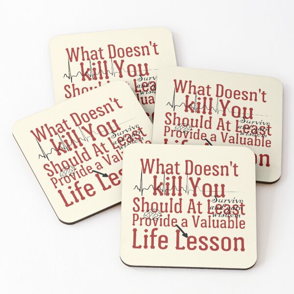 Item preview, What doesn't kill you should at least provide a valuable life lesson designed and sold by Peerless-Prime.