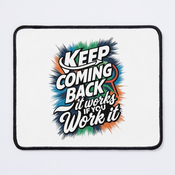 Item preview, Motivational Recovery Typographic Design: "Keep Coming Back; It Works If You Work It" for T-Shirts, Caps, Stickers & More designed and sold by lamp148.