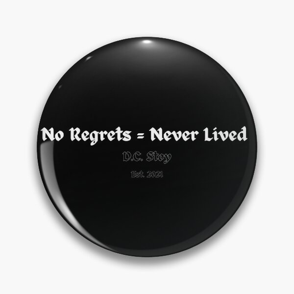 Item preview, No Regrets = Never Lived designed and sold by dcstoy2u-SHOP.