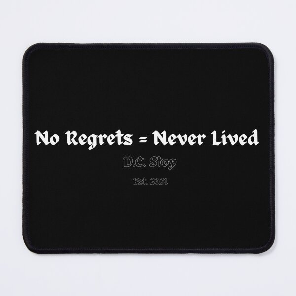 Item preview, No Regrets = Never Lived designed and sold by dcstoy2u-SHOP.