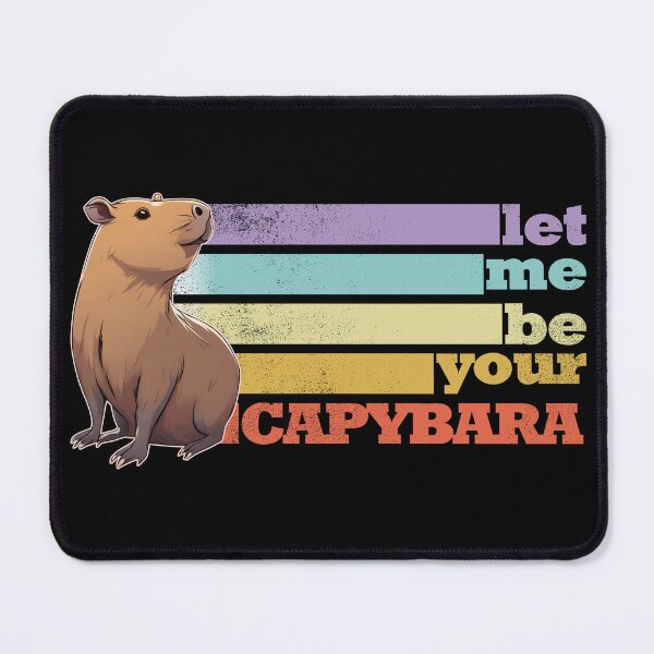 Item preview, Let Me Be Your Capybara designed and sold by FotoBuda.