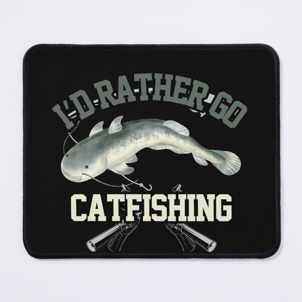 Item preview, Rather Go Catfishing designed and sold by CatfishCreation.
