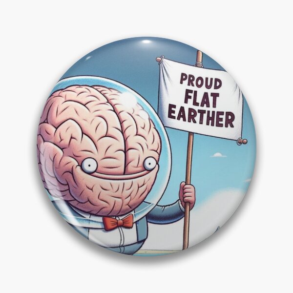 Item preview, Proud Flat Earther designed and sold by TheMagicBanana.