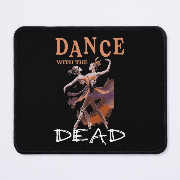 Item preview, Dance with the dead designed and sold by Colorfulman.