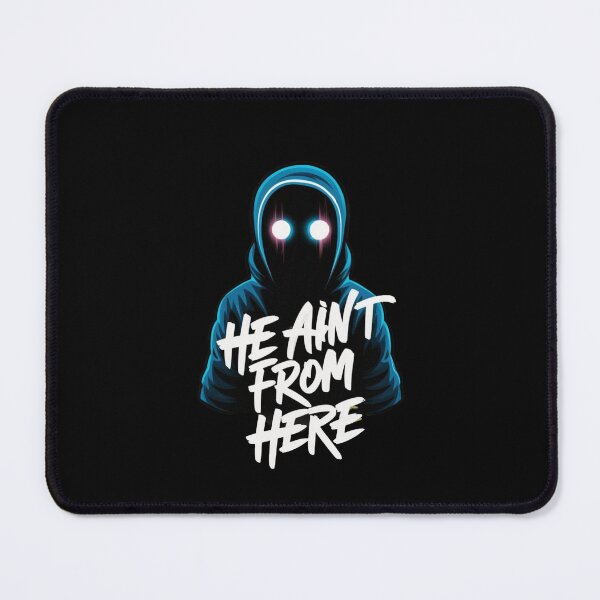 Item preview, Funny He Ain`t From Here designed and sold by Redgiant87x.