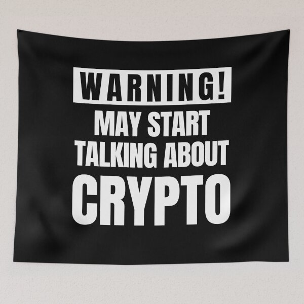 Item preview, Warning May Start Talking About Crypto designed and sold by FarmOfCuties.