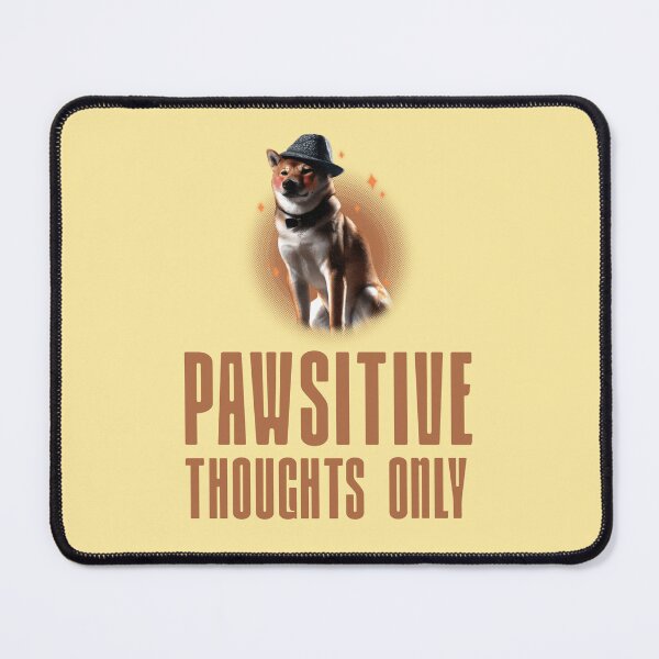 Item preview, Pawsitive Thoughts Only designed and sold by 87-Aesthetics.