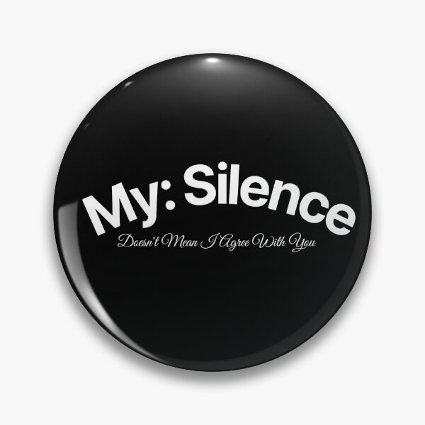 Item preview, My Silence Doesn't Mean I Agree With You designed and sold by KaiLabsArt.