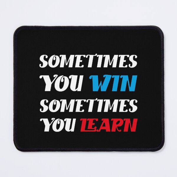 Item preview, Sometimes you win, sometimes you learn Motivational Quote designed and sold by FYS-Arte-Style.