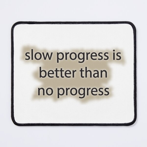 Item preview, slow progress is better than no progress designed and sold by graphicnew.