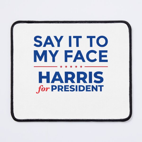 Item preview, Kamala Harris Funny Political Graphic Tee Say It To My Face designed and sold by RedeRx.