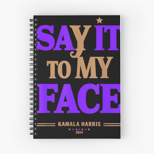 Item preview, Kamala Harris Funny Political Graphic Tee Say It To My Face designed and sold by RedeRx.
