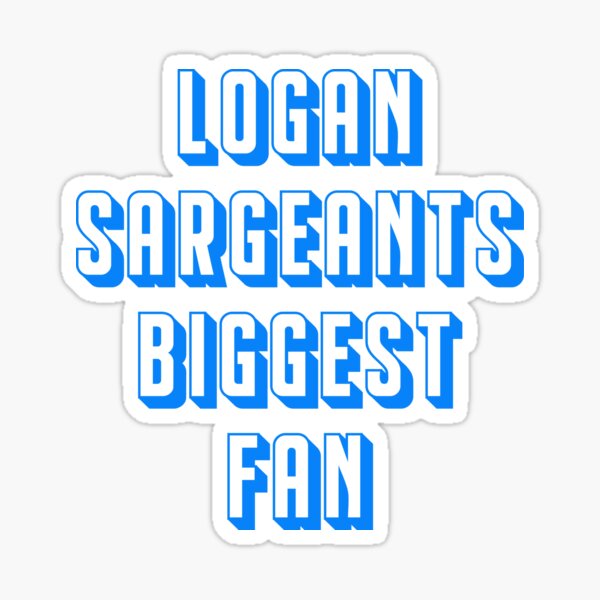 Item preview, Logan sargeants biggest fan designed and sold by HistoryHuhMerch.