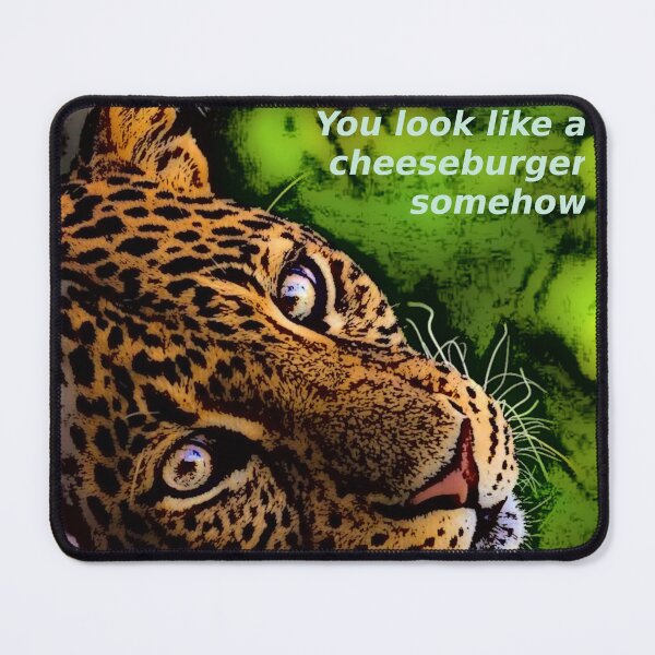 Item preview, leopard wants cheeseburger designed and sold by JustStraight.