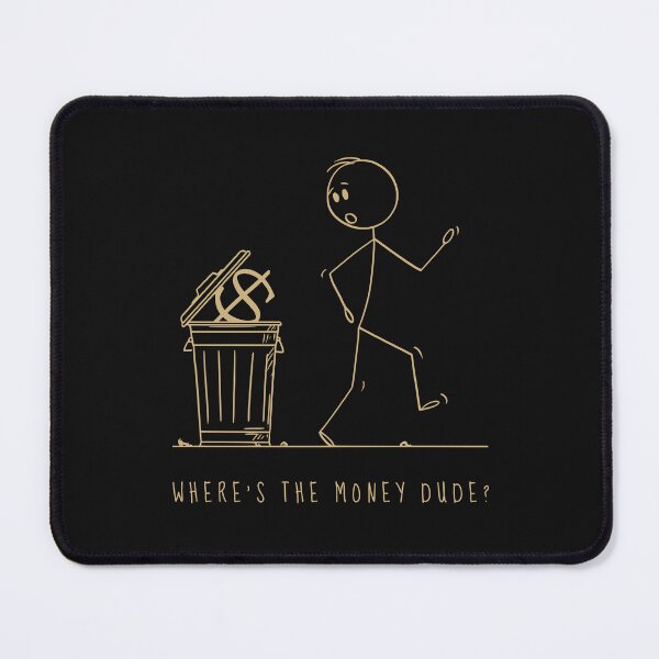 Item preview, Where's The Money Dude? designed and sold by Shalinistudio.