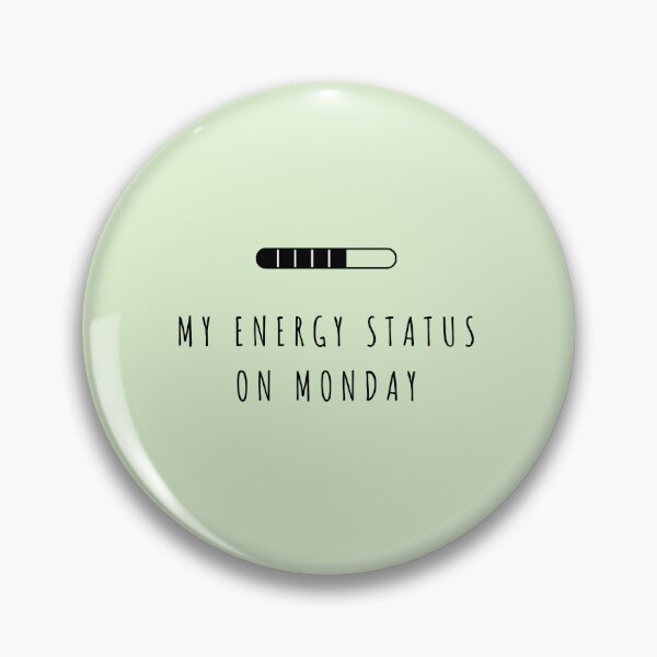 Item preview, My Energy Status On Monday designed and sold by Shalinistudio.