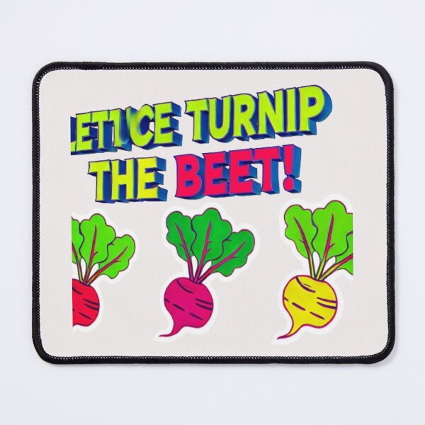 Item preview, "Lettuce Turnip the Beet" designed and sold by WildVista.