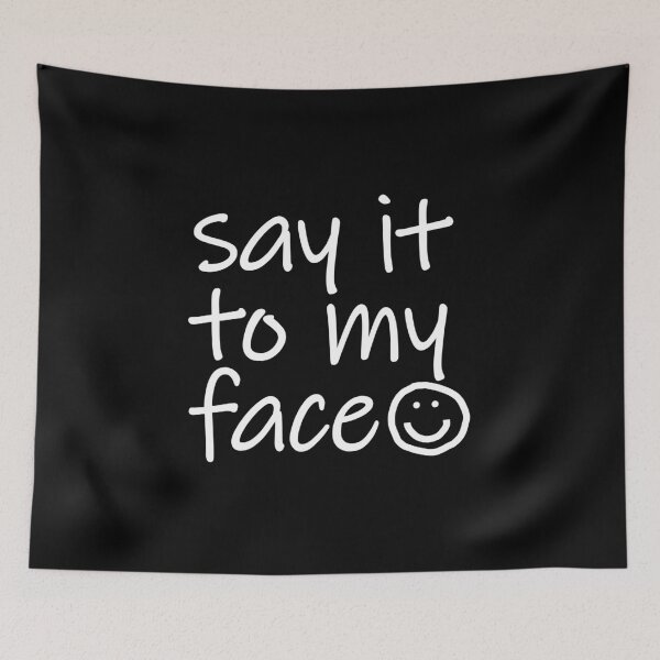 Item preview, Say It To My Face says Kamala Harris designed and sold by ellenhenry.