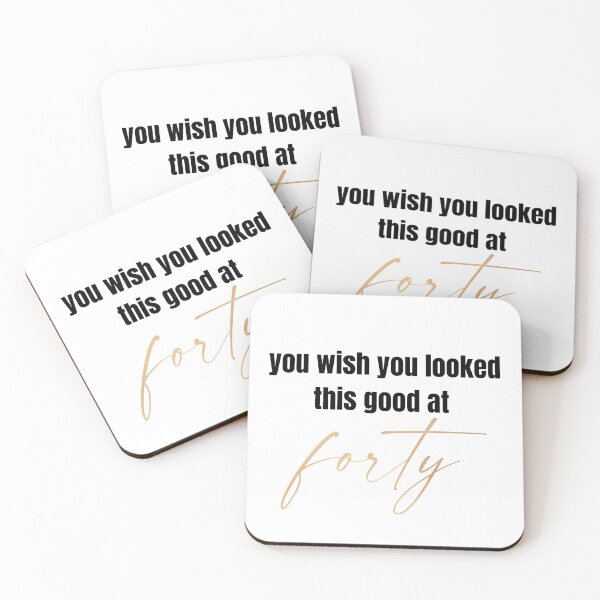 Item preview, You wish you looked this good at 40!! designed and sold by BlackRockAL001.