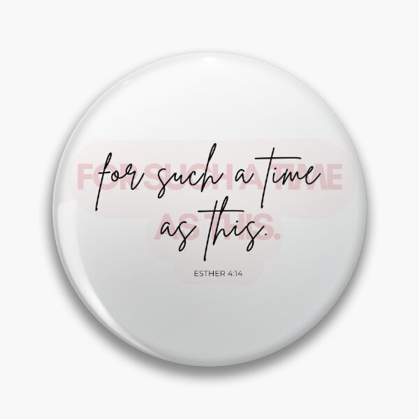 Item preview, For such a time as this - Esther 4:14 designed and sold by Jasmine Sixel.