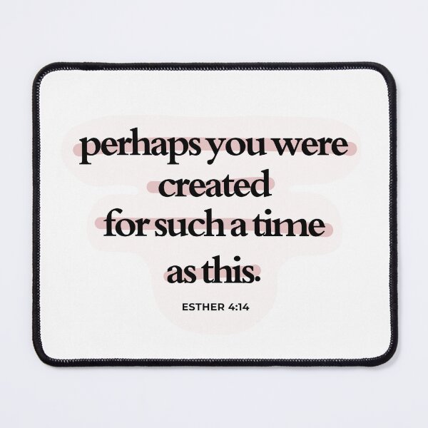 Item preview, Created for such a time as this - Esther 4:14 designed and sold by Jasmine Sixel.