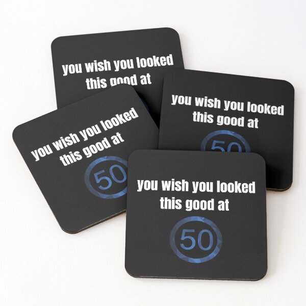 Item preview, You wish you looked this good at 50!! designed and sold by BlackRockAL001.