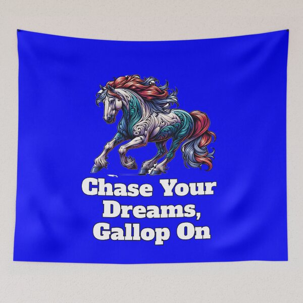 Item preview, Horse Lovers Design Chase Your Dreams, Gallop On designed and sold by fantasticdesign.