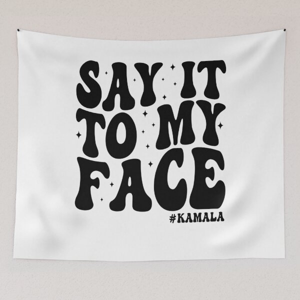 Item preview, Say it to my face Kamala Harris 2024 Election Groovy style designed and sold by tigger shop.