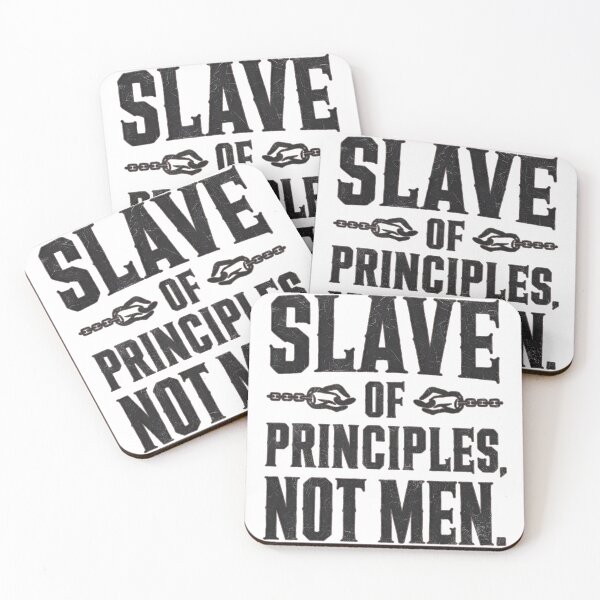 Item preview, Slave of PRINCIPLES, not Men designed and sold by FocusedPatterns.