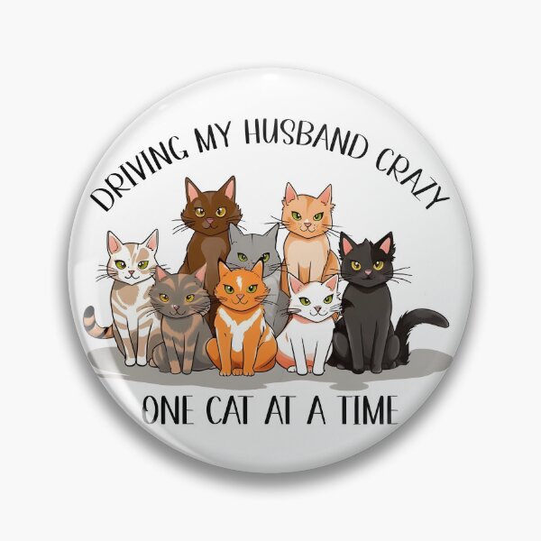 Item preview, Driving My Husband Crazy Cat Lover designed and sold by binxlystudio.