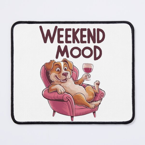 Item preview, Weekend Mood Funny Dog Wine Lover designed and sold by Vicky021.