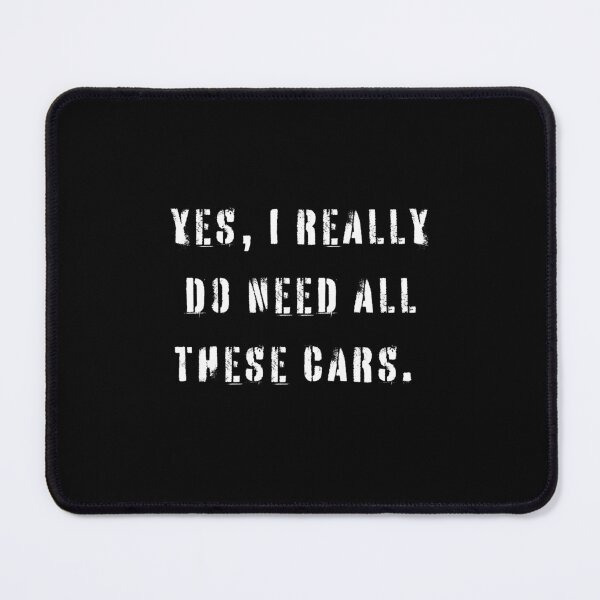 Item preview, Yes I Really Do Need All These Cars Funny Garage Mechanic designed and sold by BdawitShop.