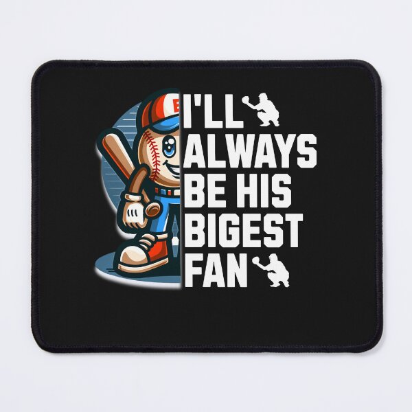 Item preview, I'll Always Be his biggest fan Baseball designed and sold by MizoX7.