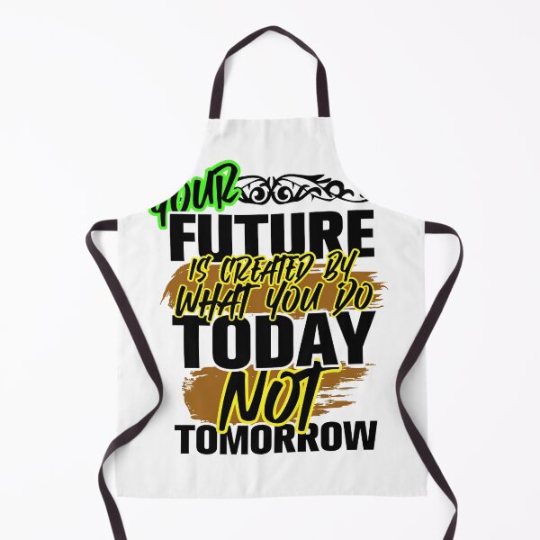 Item preview, Your future is created by what you do today not tomorrow designed and sold by Fabian Gonzalez.