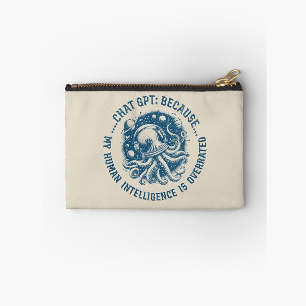 Item preview, ChatGPT: Because My Human Intelligence Is Overrated designed and sold by A.I.  Took My Job!.