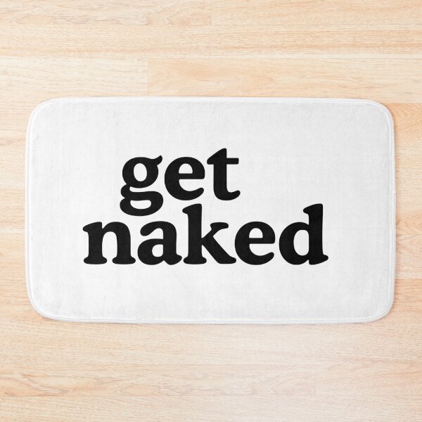 Item preview, Funny shower Mat Get naked Bath mat designed and sold by Artsy Apparels.