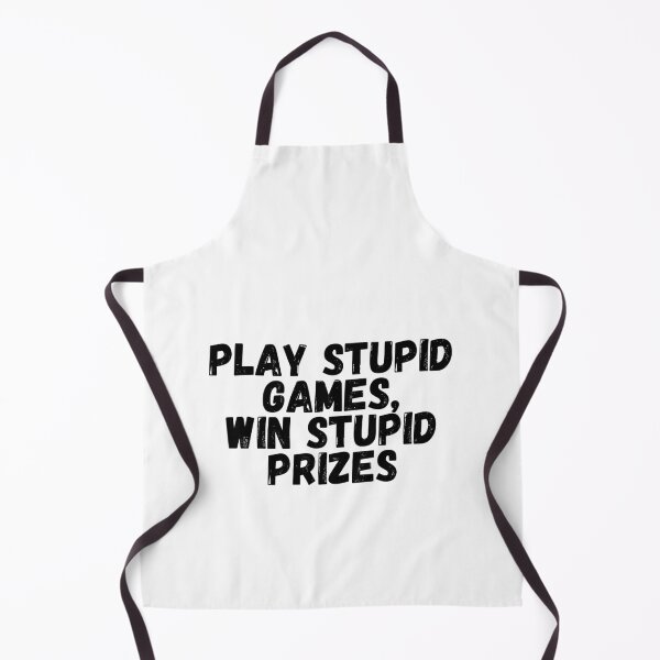 Item preview, Play Stupid Games, Win Stupid Prizes  designed and sold by CharmStudio.